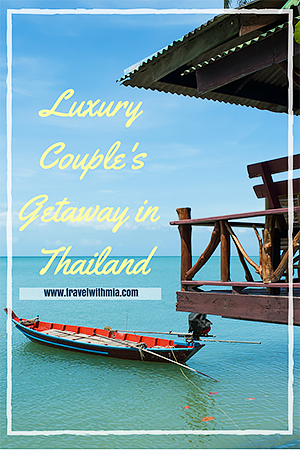 Travel with Mia - Luxury Couple's Getaway in Thailand - Small Villa - Pin Me